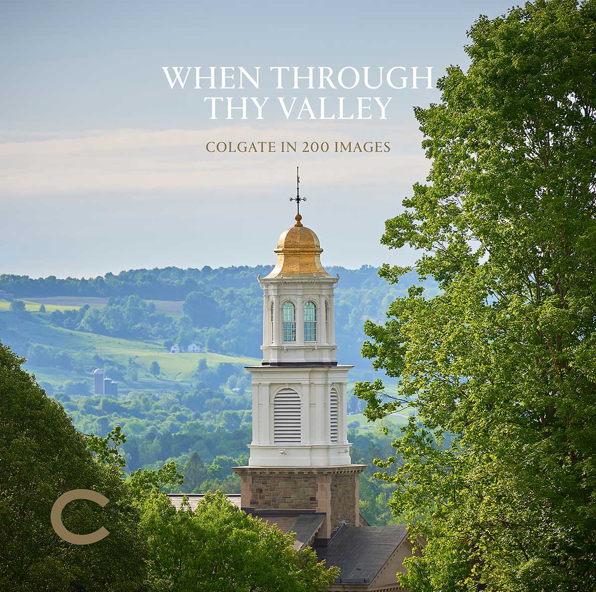 Cover of the book When Through Thy Valley, featuring the Colgate Memorial Chapel's cupola against the Chenango Valley in the background